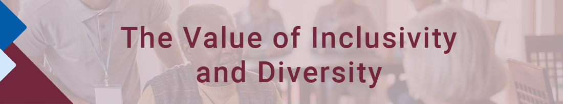 The Value of Inclusivity and Diversity